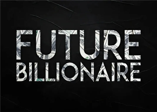 FUTURE BILLIONAIRE